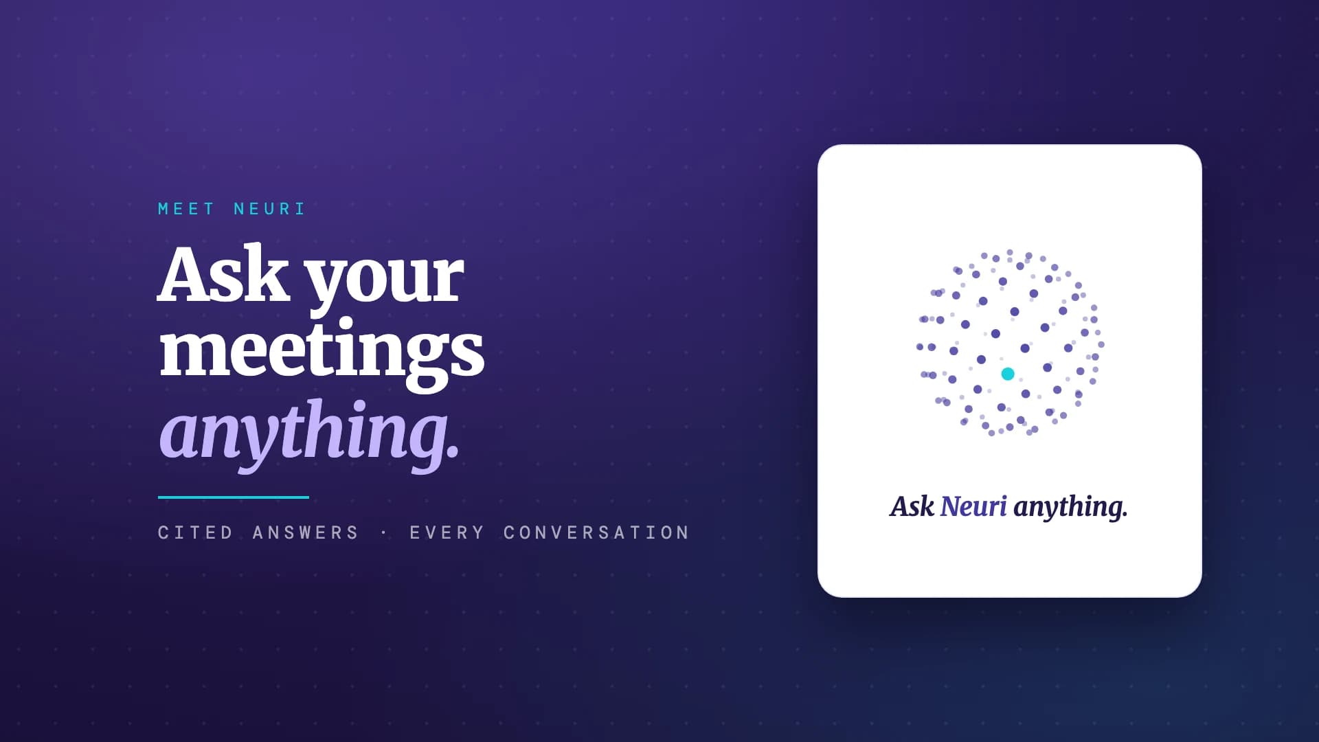 Meet Neuri: the AI that gets you answers from your conversations