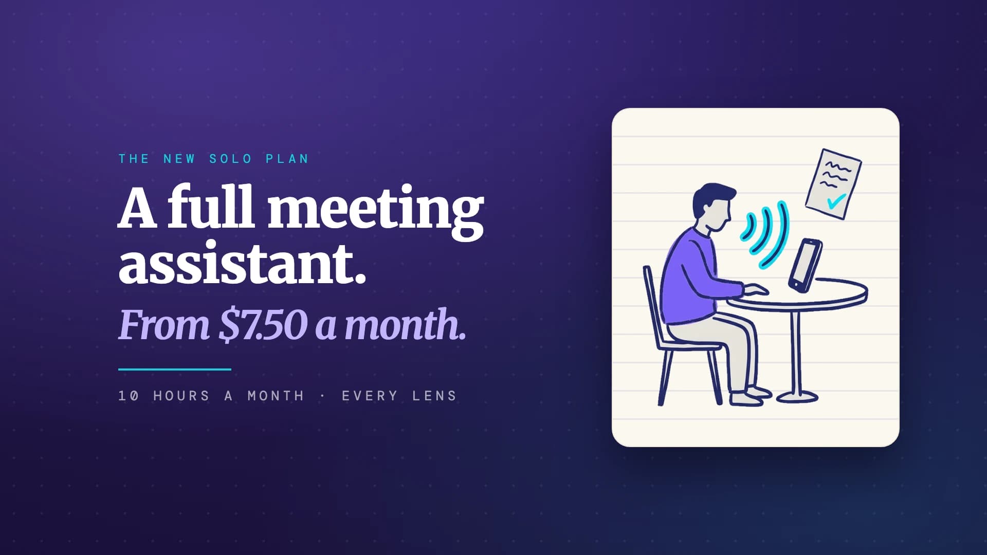 Solo: every feature, ten hours, $7.50 a month